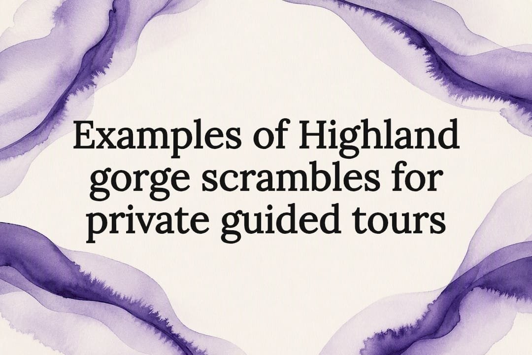 Decorative title card for Highland gorge scrambles Decorative title card for Highland gorge scrambles